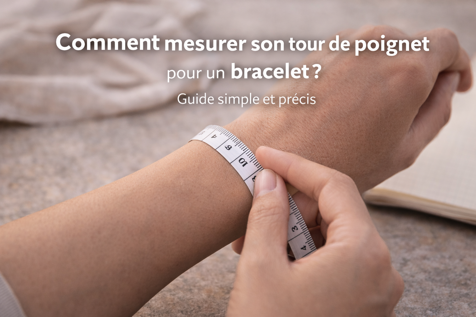 comment mesurer son tour de poignet pour un bracelet guide taille bracelet